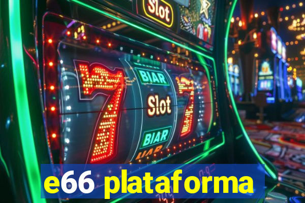 e66 plataforma